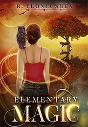 Elementary Magic (R. Leonia Shea)