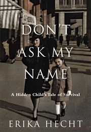 Don't Ask My Name (Erika Hecht)