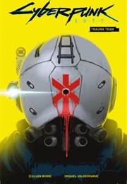 Cyberpunk 2077, Vol. 1: Trauma Team (Cullen Bunn)