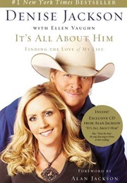 It's All About Him: Finding the Love of My Life (Denise Jackson W/Ellen Vaughn)