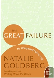The Great Failure (Natalie Goldberg)