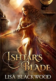 Ishtar's Blade (Lisa Blackwood)