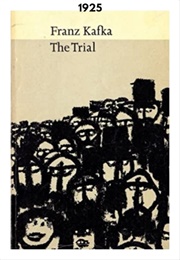 The Trial (1925) (Franz Kafka)
