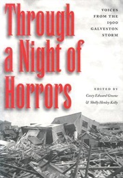 Through a Night of Horros: Voices From the 1900 Galveston Storm (Casey Edward Greene)