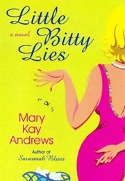 Little Bitty Lies (Mary Kay Andrews)
