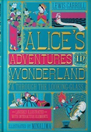 Alice's Adventures in Wonderland and Through the Looking-Glass (Lewis Carroll)