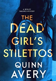 The Dead Girl's Stilettos (Quinn Avery)