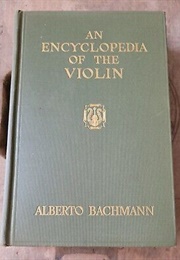 An Encyclopedia of the Violin (Bachmann, A.)