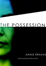 The Possession (Annie Ernaux)