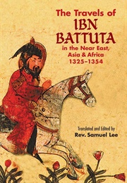 The Travels of Ibn Battuta (Ibn Battuta)