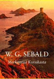 Merkintöjä Korsikasta (W.G. Sebald)