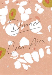 Dinner (César Aira)
