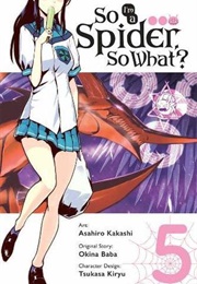 So I'm a Spider, So What? Manga, Vol. 5 (Asahiro Kakashi)