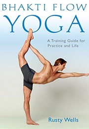 Bhakti Flow Yoga (Rusty Wells)