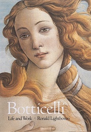 Sandro Botticelli: Life and Work (Ronald W. Lightbown)