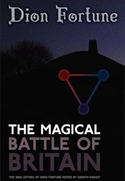 The Magical Battle of Britain (Dion Fortune, Gareth Knight)