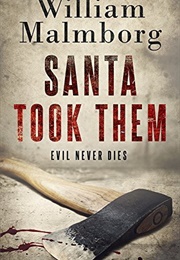Santa Took Them (William Malmborg)