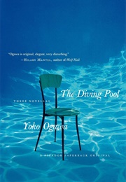 The Diving Pool - Three Novellas (Yoko Ogawa)