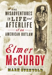 Elmer McCurdy (Mark Svenvold)