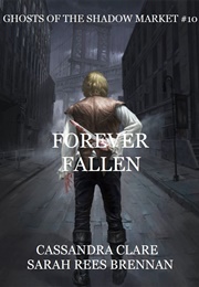 Forever Fallen (Cassandra Clare)