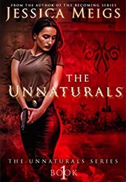 The Unnaturals (Jessica Meigs)