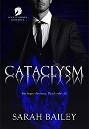 Cataclysm (Four Horsemen, #4) (Sarah Bailey)