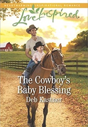 The Cowboy's Baby Blessing (Deb Kastner)