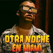 Otra Noche En Miami - Bad Bunny