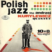 10 + 8 - The Andrzej Kurylewicz Quintet