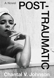 Post-Traumatic (Chantal V. Johnson)