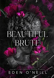 Beautiful Brute (Eden O'Neill)