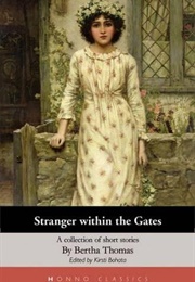 Stranger Within the Gates (Bertha Thomas)