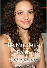 The Murder of Faith Hedgepeth (Jessi Davis)