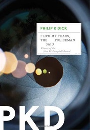 Flow My Tears, the Policeman Said (Philip K. Dick)