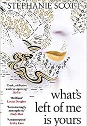 What's Left of Me Is Yours (Stephanie Scott)