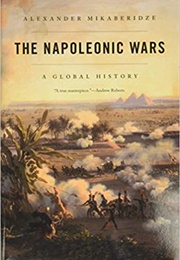 The Napoleonic Wars (Alexander Mikaberidze)