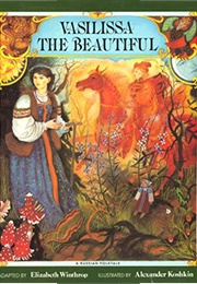 Vasilissa the Beautiful (Elizabeth Winthorp)