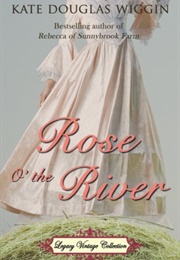 Rose O' the River (Kate Douglas Wiggin)