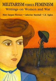 Militarism vs. Feminism (Mary Sargant Florence)
