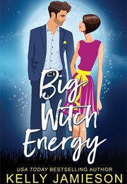 Big Witch Energy (Kelly Jameison)