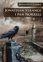 Jonathan Strange and Mr Norerell (Susanna Clarke)