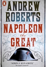 Napoleon the Great (Andrew Roberts)