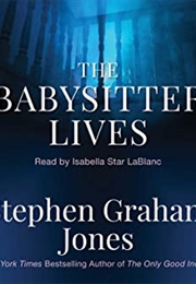 The Babysitter Lives (Stephen Graham Jones)