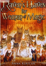 Raven's Haven for Women of Magic (Anna Kirtlan)
