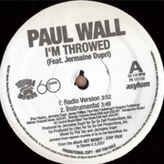 I'm Throwed - Paul Wall Ft. Jermaine Dupri