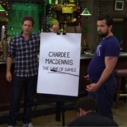 It's Always Sunny in Philadelphia: "Chardee MacDennis: The Game of Games" (S7,E7)