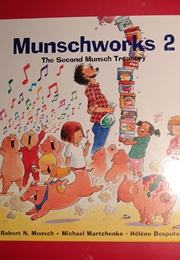 Munschworks 2 (Robert Munsch)