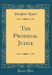 The Prodigal Judge (Vaughan Kester)