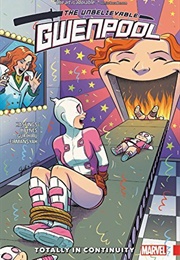 The Unbelievable Gwenpool, Vol. 3: Totally in Continuity (Christopher Hastings)