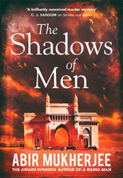 The Shadows of Men (Abir Mukherjee)